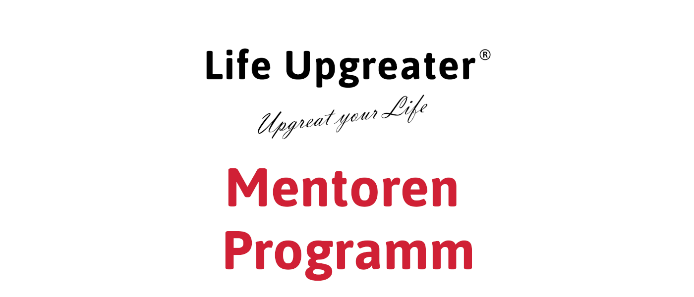 Life Upgreater® - Mentoren Programm